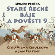 Eduard Petiška: Old Greek Fables and Legends 9 - Vilma Cibulková  Eduard Petiška  Jan Šťastný