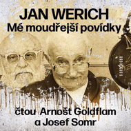 Jan Werich: My Wiser Tales (read by Arnošt Goldflam and Josef Somr) - Jan Werich  Josef Somr  Arnošt Goldflam