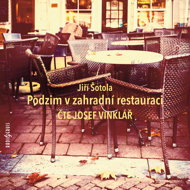 Jiří Šotola: Autumn in a garden restaurant - Jiří Šotola  Josef Vinklář