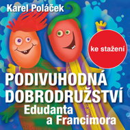 Karel Poláček: The Strange Adventures of Edudant and Francimore - Karel Poláček
