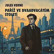 Jules Verne: Paris in the Twenty-Second Century - Jules Verne