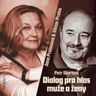 Petr Skarlant: Dialogue for the Voice of Man and Woman - Petr Skarlant