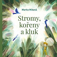 Trees, roots and boy - Marka Míková  Marka Míková