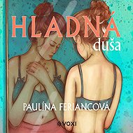 Hungry soul - Paulína Feriancová