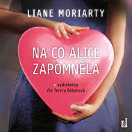 What Alice forgot - Liane Moriarty