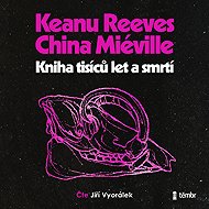 The Book of Thousands of Years and Deaths - China Miéville  Keanu Reeves