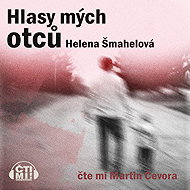 Voices of my fathers - Helena Šmahelová