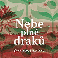 Heaven full of dragons - Stanislav Havlíček