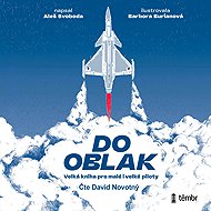 Into the Clouds - The Big Book for Pilots Big and Small - Aleš Svoboda