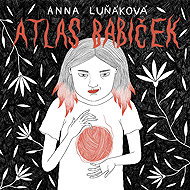 Atlas of grandmothers - Anna Luňáková