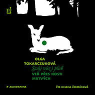 Lead your chariot and plough over the bones of the dead - Olga Tokarczuková
