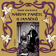 Memory mines. At Janáček's - Aranka Lapešová  Marie Trkanová