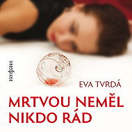 Nobody liked the dead one - Alena Polarczyková-Sasínová  Eva Tvrdá