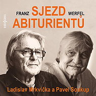 Graduates' Reunion - Jaroslav Kepka  Oldřich Vlach  Pavel Soukup  Rudolf Jelínek  Franz Werfel  Ladislav Mrkvička
