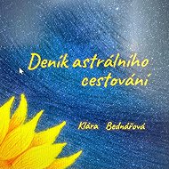 Astral Travel Diary - Klára Bednářová