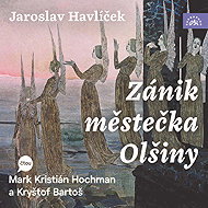 The disappearance of the small town of Olšiny - Jaroslav Havlíček