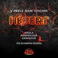 In hell we are all Hébert - Madla Pospíšilová Karasová