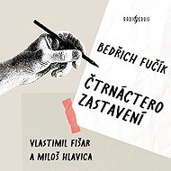 Fourteen stops - Bedřich Fučík  Vlastimil Fišar  Miloš Hlavica