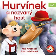Hurvínek and an uninvited guest - Jana Kubíčková  Miki Kirschner