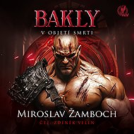 BAKLY - In the embrace of death - Miroslav Žamboch