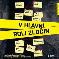 Starring crime - David Urban  Jiří Březina  Kateřina Surmanová  Marek Epstein  Petra Dvořáková  Petra Klabouchová  Radek Blažek  Sára Zeithammerová  Petr Bým  Kristýna Trpková  Boris Dočekal