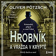 The Gravedigger and Murder in the Crypt - Oliver Pötzsch