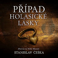 The case of Holasic love - Stanislav Češka