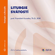 Liturgy of the Sacraments - František Kunetka