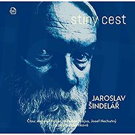 Jaroslav Šindelář - Shadows of paths - Jaroslav Šindelář