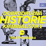The adventurous history of criminology - Alan Piskač  Alphonse Bertillon  Eugène-François Vidocq  John F. Condon  Marie Belloc Lowndes  Marjorie Bowen