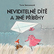 The Invisible Child and other stories - Tove Janssonová