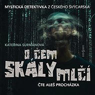 What the rocks are silent about - Kateřina Surmanová