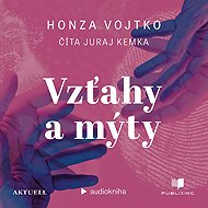 Relationships and myths - Honza Vojtko