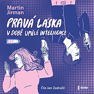True love in the age of artificial intelligence - Martin Jirman