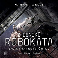 From the Robokat 4 Diaries - Escape Strategy - Martha Wells