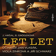 Let let - Bohumila Grögerová  Jan Vlasák  Jiří Schwarz  Josef Hiršal  Viola Zinková