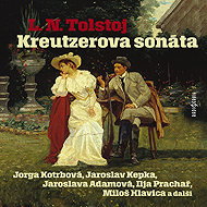 Kreutzer Sonata - Jaroslav Kepka  Karel Pospíšil  Marie Marešová  Lev Nikolajevič Tolstoj  Jaroslava Adamová  Miloš Hlavica