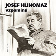 Josef Hlinomaz remembers - Josef Hlinomaz