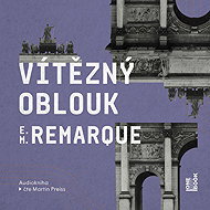 Vítězný oblouk - Erich Maria Remarque