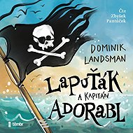 Lapuťák a kapitán Adorabl - Dominik Landsman