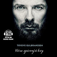 Večne spievajú lesy - Trygve Gulbranssen