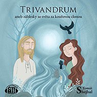 Trivandrum or Glimpses of the world behind the smokescreen - Tomáš Shejbal