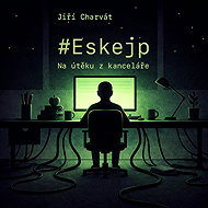 Escape from the office - Jiří Charvát
