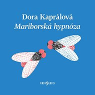 Maribor hypnosis - Dora Kaprálová
