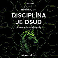 Disciplína je osud - Ryan Holiday
