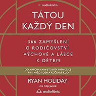 Dad every day - Ryan Holiday