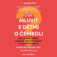 Jak mluvit s dětmi o čemkoli - 