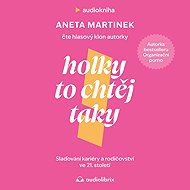 Holky to chtěj taky - Aneta Martinek