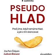 Pseudohlad - Judson Brewer