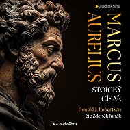 Marcus Aurelius: Stoický císař - Donald J. Robertson